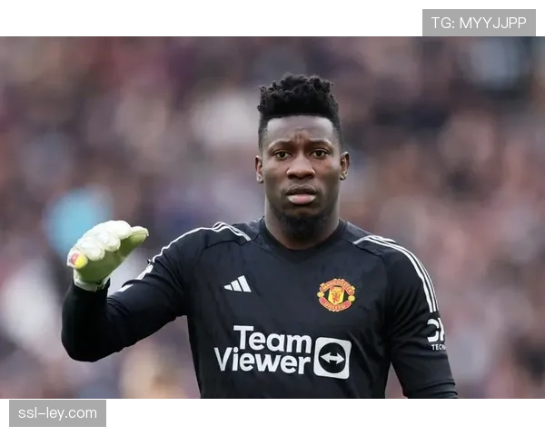 曼联门将奥纳纳接受天空体育采访，坦言经历艰难适应期后已找回自信